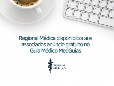 Regional disponibiliza aos associados anúncio gratuito no MedGuias